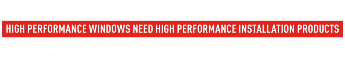 Soudal Window System SWS High Performance Windows need High Performance Installation Products 